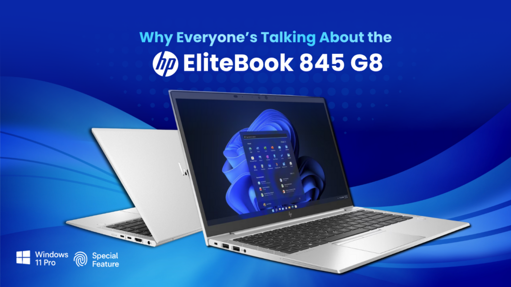 Why Everyone’s Talking About the HP EliteBook 845 G8